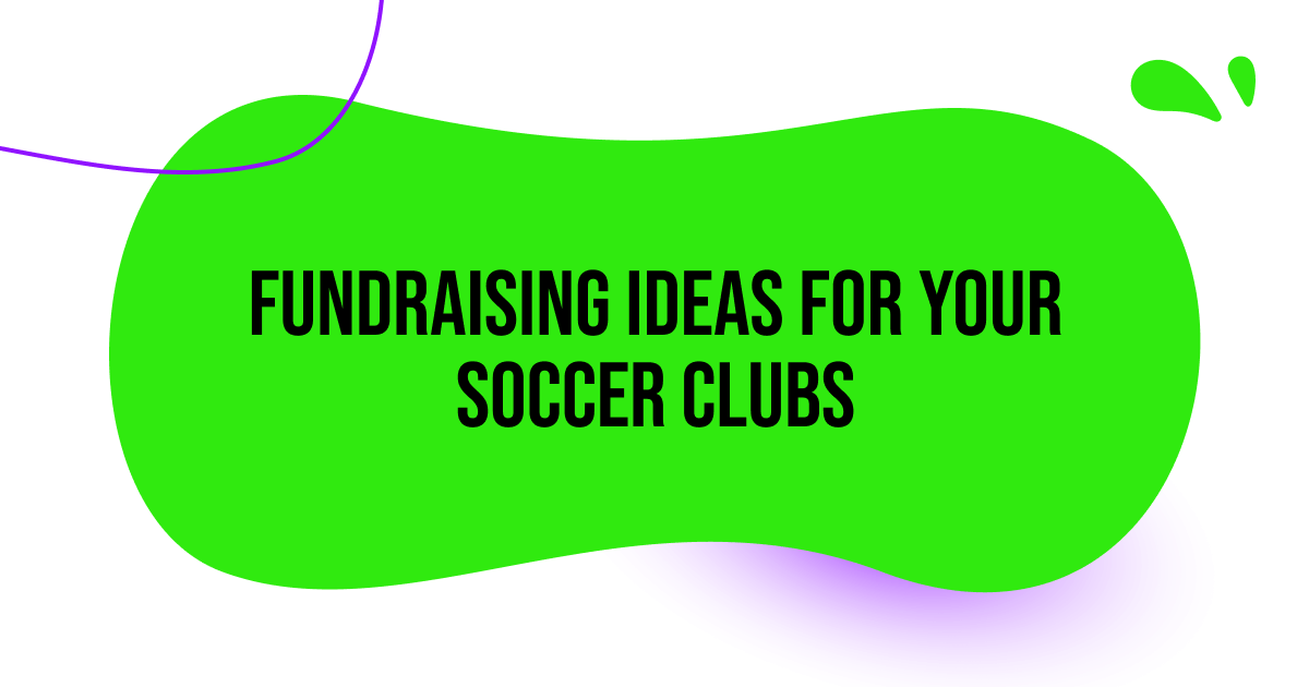 7 ideas for your soccer team’s next fundraiser