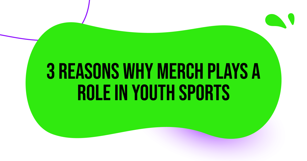 3 reasons why merch plays a role in youth sports
